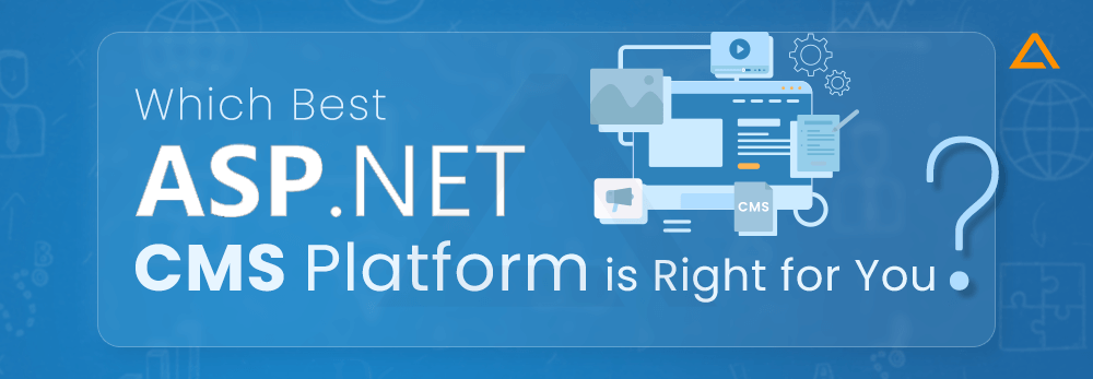 Which Best Asp DotNet CMS Platform is right for you