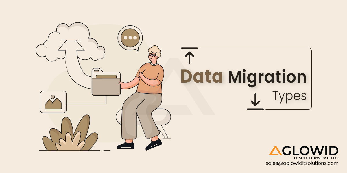 Data Migration : Types, Factors & Best Practices
