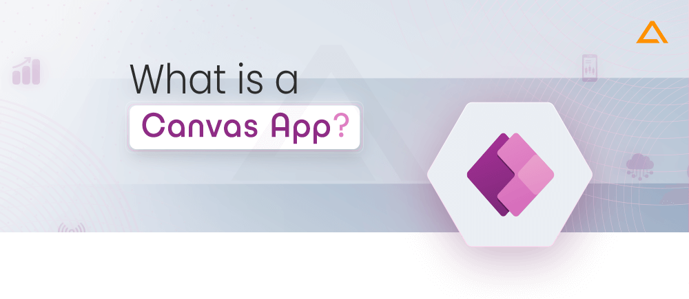 What is a Canvas App