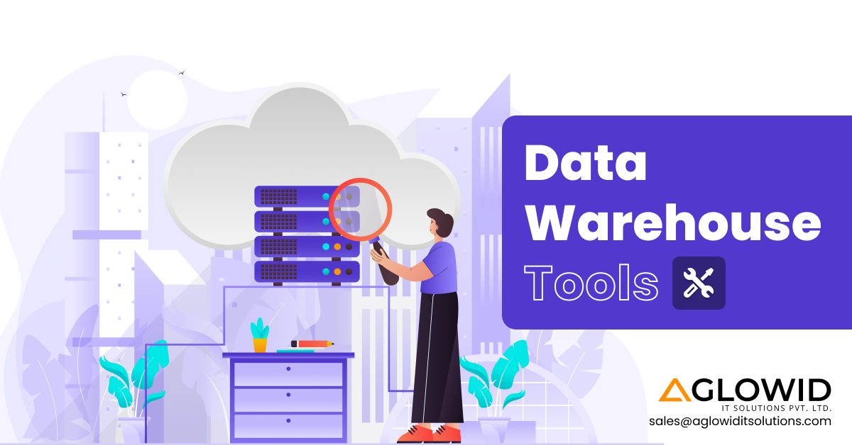 Top 11 Data Warehouse Tools: You Should Know
