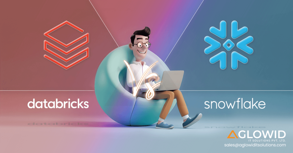 Databricks vs Snowflake: Which is Better in 2025? - Aglowid IT Solutions