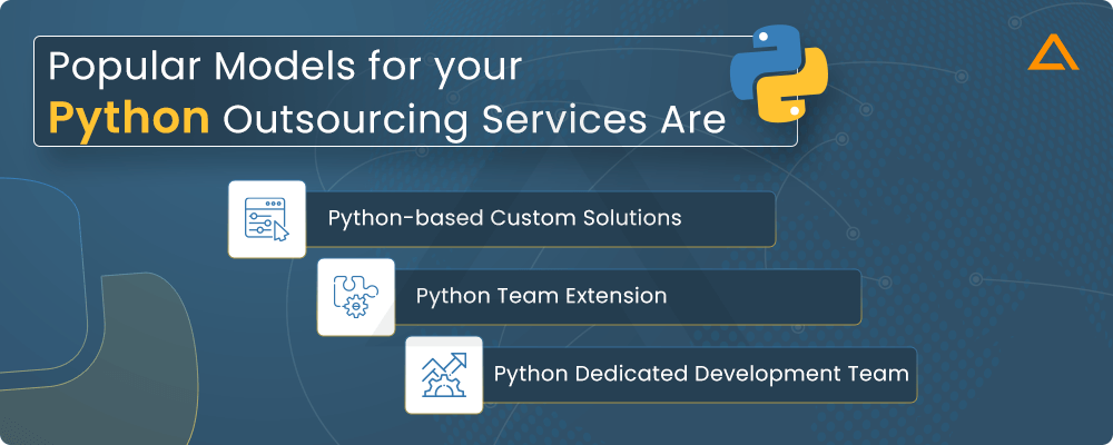 Popular Models for your Python Outsourcing Services Are