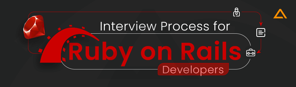 Interview Process for Ruby on Rails Developers