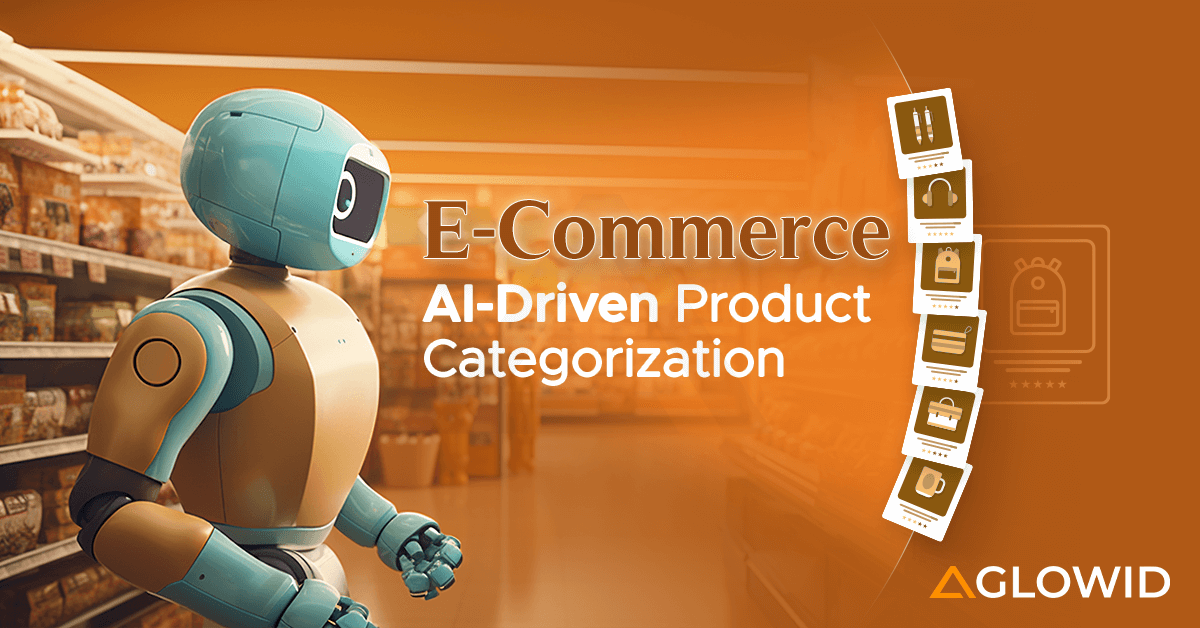 AI Product Categorization in E-Commerce: The Ultimate Guide