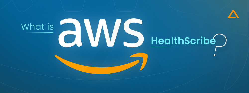 What is AWS HealthScribe