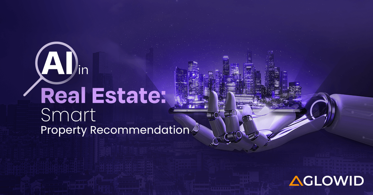 How AI in Real Estate enhancing Property Recommendations?