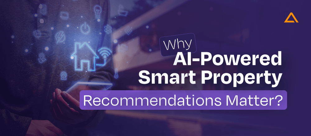 Why AI Powered Smart Property Recommendations Matter